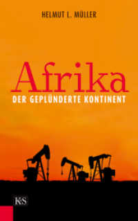 Afrika, der geplünderte Kontinent : Der geplünderte Kontinent （2011. 192 S. 21.5 cm）
