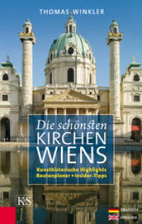 Die schönsten Kirchen Wiens : Kunsthistorische Highlights, Routenplaner, Insider-Tipps （2012. 128 S. durchgehend vierfarbig. 19 cm）
