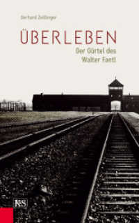 Überleben : Der Gürtel des Walter Fantl （2018. 240 S. 215 mm）