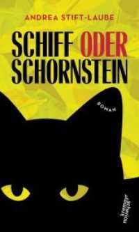 Schiff oder Schornstein : Roman （2019. 192 S. 200 mm）