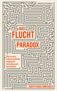 Das Fluchtparadox : Über unseren widersprüchlichen Umgang mit Vertreibung und Vertriebenen. Nominiert für den Deutschen Sachbuchpreis 2023 （2022. 240 S. 215 mm）