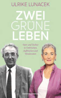 Zwei Grüne Leben : Vater und Tochter in Umbrüchen, Aufbrüchen und Wendezeiten （2022. 208 S. 215 mm）