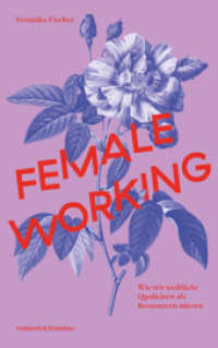 Female Working : Wie wir weibliche Qualitäten als Ressourcen nützen （2025. 240 S. 215 mm）