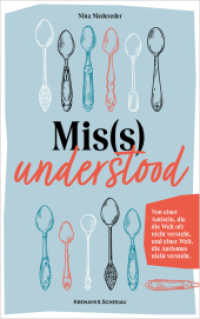 Mis(s)understood : Von einer Autistin, die die Welt oft nicht versteht, und einer Welt, die Autismus nicht versteht