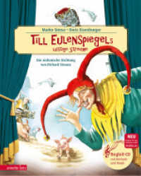 Till Eulenspiegels lustige Streiche mit CD (Das musikalische Bilderbuch mit CD und zum Streamen) : Sinfonische Dichtung von Richard Strauss. CD Standard Audio Format (Das musikalische Bilderbuch mit CD und zum Streamen) （3. Aufl. 2011. 32 S. 300.00 mm）