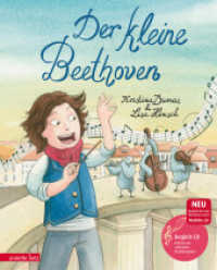 Der kleine Beethoven (Das musikalische Bilderbuch mit CD und zum Streamen) : CD Standard Audio Format (Das musikalische Bilderbuch mit CD und zum Streamen) （3. Aufl. 2014. 32 S. m. zahlr. farb. Illustr. 300.00 mm）