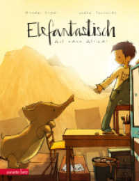 Elefantastisch : Auf nach Afrika!. Bilderbuch （4. Aufl. 2014. 32 S. m. zahlr. bunten Bild. 280.00 mm）