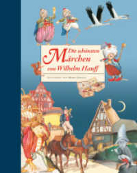 Die schönsten Märchen von Wilhelm Hauff : Bilderbuch （3. Aufl. 2014. 152 S. m. farb. Illustr. 268.00 mm）