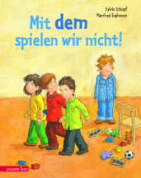 Mit dem spielen wir nicht! （5. Aufl. 2014. 32 S. m. zahlr. bunten Bild. 275.00 mm）