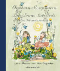 Liebe Sonne, liebe Erde : Ein Kinderliederbuch. Bilderbuch （3. Aufl. 2014. 32 S. durchgehend farbig illustriert. 230.00 mm）