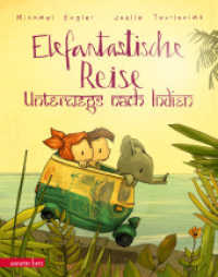 Elefantastische Reise : Unterwegs nach Indien. Bilderbuch （1. Aufl. 2016. 32 S. durchgehend farbig illustriert. 275.00 mm）