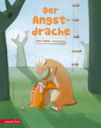 Der Angstdrache : Bilderbuch （2016. 32 S. m. zahlr. bunten Bild. 280.00 mm）