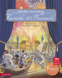 Feuerwerks- und Wassermusik (Das musikalische Bilderbuch mit CD und zum Streamen) : Die Suiten von Georg Friedrich Händel. 60 Min.. CD Standard Audio Format (Das musikalische Bilderbuch mit CD und zum Streamen) （3. Aufl. 2017. 32 S. durchgehend farbig illustriert. 305.00 mm）