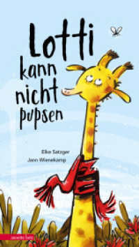 Lotti kann nicht pupsen : Bilderbuch （3. Aufl. 2019. 32 S. durchgehend farbig illustriert. 360.00 mm）
