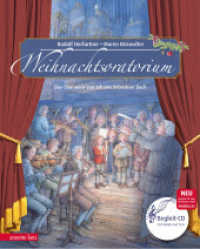 Weihnachtsoratorium (Das musikalische Bilderbuch mit CD und zum Streamen) : CD Standard Audio Format (Das musikalische Bilderbuch mit CD und zum Streamen) （2. Aufl. 2018. 32 S. durchgehend farbig illustriert. 300.00 mm）