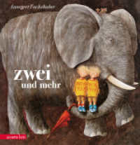 Zwei und mehr : Bilderbuch （2. Aufl. 2018. 32 S. durchgehend farbig illustriert. 250.00 mm）