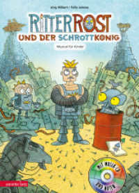 Ritter Rost 14: Ritter Rost und der Schrottkönig (Ritter Rost mit CD und zum Streamen, Bd. 14) : Musical für Kinder mit CD. CD Standard Audio Format (Ritter Rost mit CD und zum Streamen 14) （2019. 48 S. m. zahlr. bunten Bild. 302.00 mm）