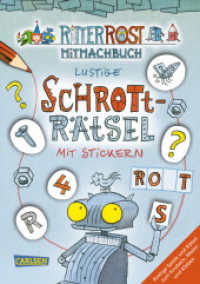 Ritter Rost Mitmachbuch: Lustige Schrott-Rätsel mit Stickern (Ritter Rost mit CD und zum Streamen, Bd.) : Rostige Spiele und Rätsel zum Knobeln, Malen und Kleben (Ritter Rost mit CD und zum Streamen) （2019. 24 S. m. zahlr. Illustr. 270.00 mm）