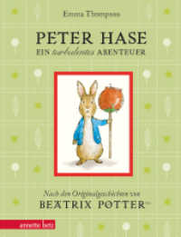 Peter Hase - Ein turbulentes Abenteuer: Geschenkbuch-Ausgabe : Geschenkbuch-Ausgabe. Miniaturbuch.Sonderausgabe (Peter Hase) （Sonderausgabe. 2020. 72 S. durchgehend farbig illustriert. 140.00 mm）