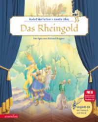 Das Rheingold (Das musikalische Bilderbuch mit CD und zum Streamen) : Die Oper von Richard Wagner. CD Standard Audio Format. (Das musikalische Bilderbuch mit CD und zum Streamen) （2020. 32 S. durchgehend farbig illustriert. 300.00 mm）