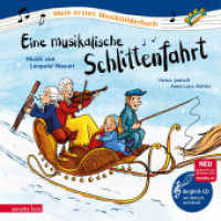 Eine musikalische Schlittenfahrt (Mein erstes Musikbilderbuch mit CD und zum Streamen, Bd.) : Musik von Leopold Mozart. CD Standard Audio Format (Mein erstes Musikbilderbuch mit CD und zum Streamen) （2. Aufl. 2020. 24 S. durchgehend farbig illustriert. 240.00 mm）