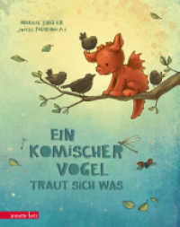 Ein komischer Vogel traut sich was (Ein komischer Vogel, Bd. 2) : Bilderbuch (Ein komischer Vogel 2) （2020. 32 S. durchgehend farbig illustriert. 275.00 mm）