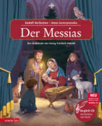Der Messias (Das musikalische Bilderbuch mit CD und zum Streamen) : Das Oratorium von Georg Friedrich Händel Teil I. CD Standard Audio Format (Das musikalische Bilderbuch mit CD und zum Streamen) （2020. 32 S. durchgehend farbig illustriert. 300.00 mm）