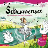Schwanensee (Mein erstes Musikbilderbuch mit CD und zum Streamen, Bd.) : CD Standard Audio Format (Mein erstes Musikbilderbuch mit CD und zum Streamen) （1. Auflage. 2021. 24 S. durchgehend farbig illustriert. 240.00 mm）