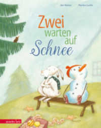 Zwei warten auf Schnee : Bilderbuch (Schorsch und Holm 1) （4. Aufl. 2021. 32 S. durchgehend farbig illustriert. 275.00 mm）
