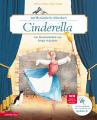 Cinderella (Das musikalische Bilderbuch mit CD und zum Streamen) : Das Märchenballett nach Sergej Prokofjew. CD Standard Audio Format (Das musikalische Bilderbuch mit CD und zum Streamen) （2022. 32 S. durchgehend farbig illustriert. 300.00 mm）