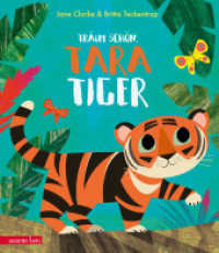 Träum schön, Tara Tiger : Bilderbuch （2022. 32 S. durchgängig farbig illustriert. 270.00 mm）