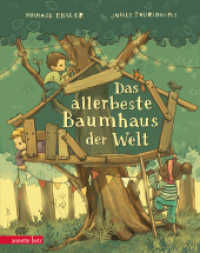 Das allerbeste Baumhaus der Welt : Bilderbuch （1. Auflage. 2023. 32 S. durchgehend farbig illustriert. 275.00 mm）