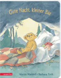 Gute Nacht, kleiner Bär - Ein Pappbilderbuch über das erste Mal alleine schlafen （2022. 32 S. durchgehend farbig illustriert. 204.00 mm）