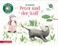 Ich entdecke Peter und der Wolf - Pappbilderbuch mit hochwertigem Sound (Mein kleines Klangbuch) : Tönendes Buch (Mein kleines Klangbuch) （2. Aufl. 2023. 14 S. 150.00 x 190.00 mm）