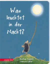Was leuchtet in der Nacht? : Ungekürzte Ausgabe （1. Auflage, Ungekürzte Ausgabe. 2023. 24 S. 204.00 mm）
