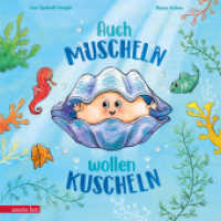 Auch Muscheln wollen kuscheln - Ein humorvoll gereimtes Bilderbuch ab 4 Jahren : Bilderbuch （2025. 32 S. 270.00 mm）