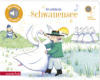Ich entdecke Schwanensee - Pappbilderbuch mit hochwertigem Sound (Mein kleines Klangbuch) : Tönendes Buch (Mein kleines Klangbuch) （2024. 14 S. 150.00 x 190.00 mm）