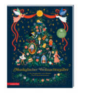 Musikalischer Weihnachtszauber (Das musikalische Bilderbuch zum Streamen) : Der Nussknacker, der Messias und das Weihnachtsoratorium. Bilderbuch (Das musikalische Bilderbuch mit CD und zum Streamen) （2024. 104 S. 300.00 mm）