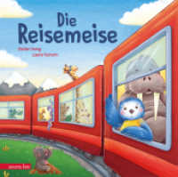 Die Reisemeise : Bilderbuch （1. Auflage. 2025. 32 S. 270.00 mm）