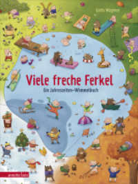 Viele freche Ferkel - Ein Pappbilderbuch voller niedlicher Haus- und Wildschweinchen : Ein Jahreszeiten-Wimmelbuch （2025. 20 S. 320.00 mm）