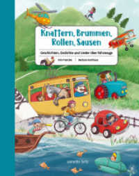 Knattern, Brummen, Rollen, Sausen : Geschichten, Gedichte und Lieder über Fahrzeuge. Bilderbuch （1. Auflage. 2025. 96 S. 268.00 mm）