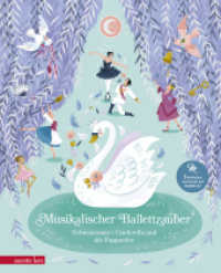 Musikalischer Ballettzauber (Das musikalische Bilderbuch zum Streamen) : Schwanensee, Cinderella und die Puppenfee. Bilderbuch (Das musikalische Bilderbuch mit CD und zum Streamen) （1. Auflage. 2025. 96 S. 300.00 mm）