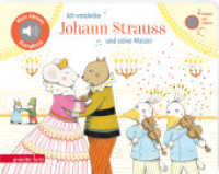 Ich entdecke Johann Strauss und seine Walzer (Mein kleines Klangbuch) : Tönendes Buch (Mein kleines Klangbuch) （1. Auflage. 2025. 14 S. 150.00 x 190.00 mm）