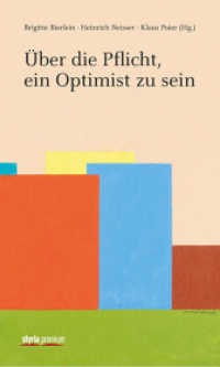 Über die Pflicht, ein Optimist zu sein : Herwig Hösele zum 60. Geburtstag （2013. 264 S. 21.5 cm）