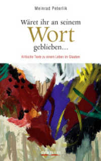 Wäret ihr an seinem Wort geblieben ... : Kritische Texte zu einem Leben im Glauben （2015. 160 S. 215 mm）