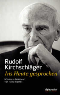 Rudolf Kirchschläger. Ins Heute gesprochen (Kardinal König Bibliothek Bd.6) （2015. 224 S. 215 mm）