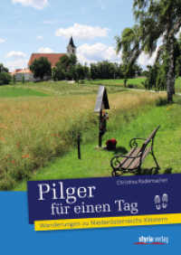 Pilger für einen Tag : Wanderungen zu Niederösterreichs Klöstern （2017. 176 S. 100 farb. Abb. 20.5 cm）