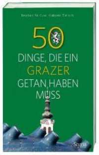 50 Dinge, die ein Grazer getan haben muss (50 Dinge) （2018. 176 S. 21.5 cm）
