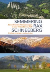 Semmering, Rax und Schneeberg : Die schönsten Wanderungen in den Wiener Alpen （2020. 192 S. 20.5 cm）