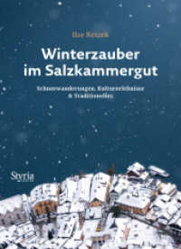 Winterzauber im Salzkammergut : Schneewanderungen, Kulturerlebnisse & Traditionelles （2023. 192 S. 22.50 cm）